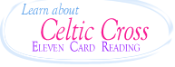 Learn about 11-Card Celtic Cross Member Reading