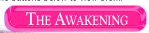 The Awakening
